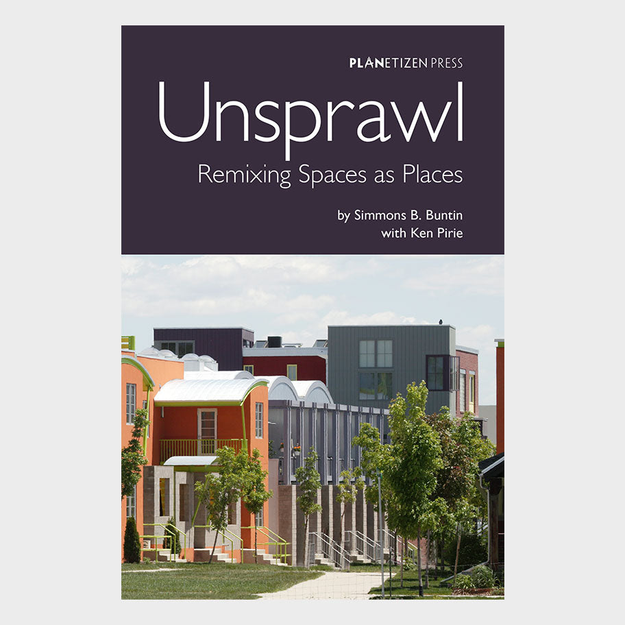 Unsprawl: Remixing Spaces as Places Cover