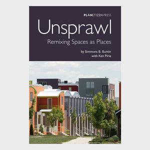 Unsprawl: Remixing Spaces as Places