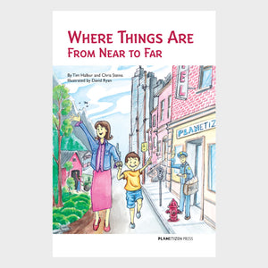 Where Things Are From Near to Far - Urban Planning Children's Book Cover